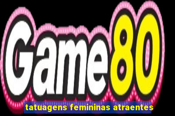 tatuagens femininas atraentes